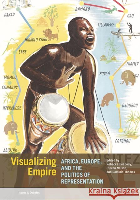 Visualizing Empire: Africa, Europe, and the Politics of Representation Peabody, Rebecca 9781606066683 Getty Trust Publications - książka