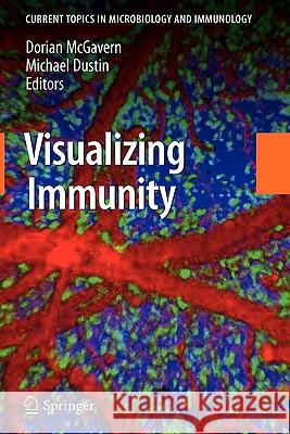 Visualizing Immunity Dorian McGavern Michael Dustin 9783642101014 Springer - książka