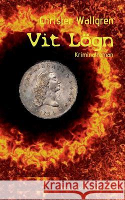 Vit Lögn: Kriminalroman Wallgren, Christer 9789178510733 Books on Demand - książka