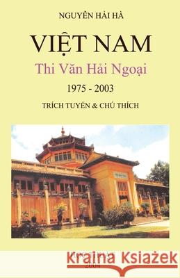 Việt Nam Thi Văn Hải Ngoại (1975-2003) Nguyen, Hai Ha 9781989705094 Nhan Anh Publisher - książka