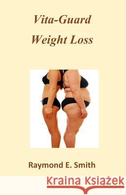 Vita-Guard Weight Loss Raymond E. Smith 9781792014536 Independently Published - książka