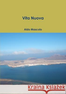 Vita Nuova Aldo Mascolo 9781291654400 Lulu.com - książka