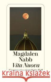 Vita Nuova : Guarnaccias vierzehnter Fall. Roman Nabb, Magdalen Kösters, Ulla  9783257239423 Diogenes - książka