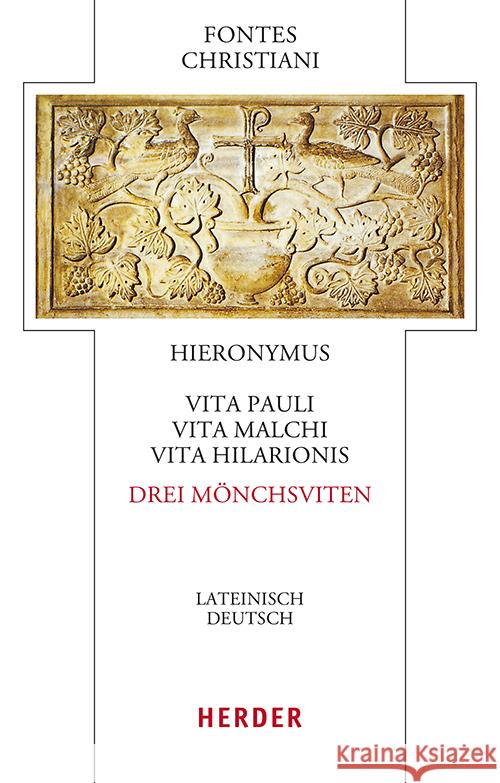 Vita Pauli, Vita Malchi, Vita Hilarionis - Drei Mönchsviten Hieronymus 9783451398728 Herder, Freiburg - książka
