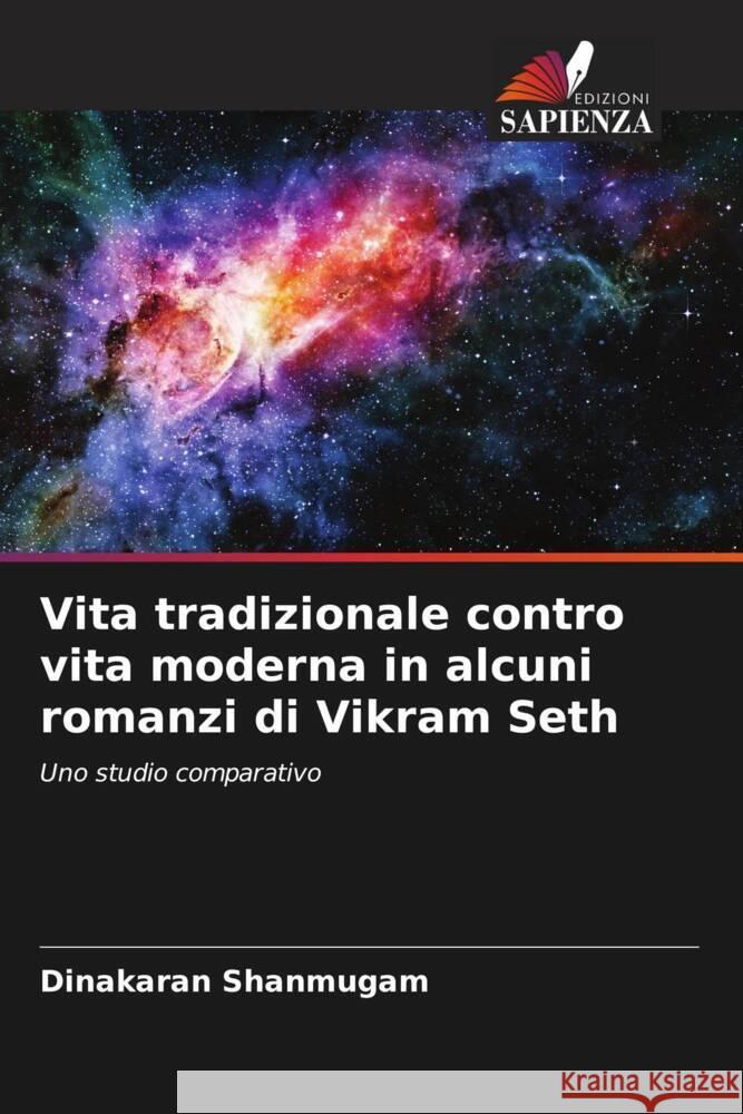 Vita tradizionale contro vita moderna in alcuni romanzi di Vikram Seth Shanmugam, Dinakaran 9786205567944 Edizioni Sapienza - książka