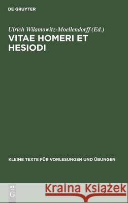 Vitae Homeri Et Hesiodi: In Usum Scholarum Ulrich Wilamowitz-Moellendorff 9783111000237 Walter de Gruyter - książka