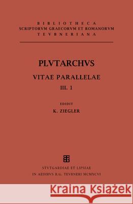 Vitae Parallelae: Volumen III/Fasc. 1 Plutarchus 9783598716751 The University of Michigan Press - książka