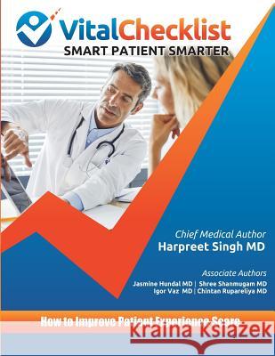 Vital Checklist: How to Improve Patient Experience Score Harpreet Singh 9780990968399 99 Percentile DBA Vital Checklist - książka