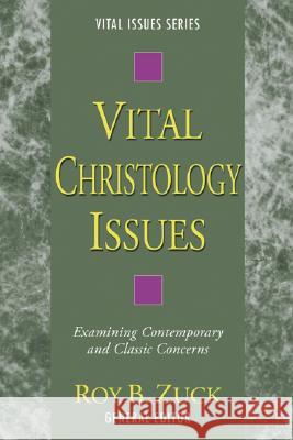 Vital Christology Issues Roy B. Zuck 9781597526838 Wipf & Stock Publishers - książka