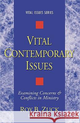 Vital Contemporary Issues: Examining Current Questions and Controversies Zuck, Roy B. 9781592448517 Wipf & Stock Publishers - książka