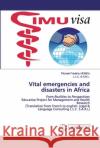 Vital emergencies and disasters in Africa Hemou, Pitchaki Frédéric 9786200456328 LAP Lambert Academic Publishing