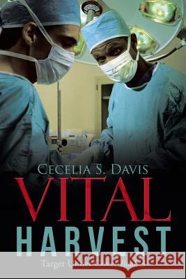 Vital Harvest: Target Under Cover Book 3 Davis, Cecelia S. 9781490705163 Trafford Publishing - książka