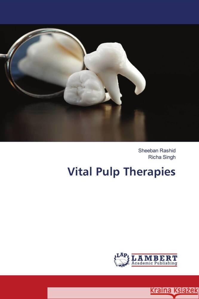 Vital Pulp Therapies Rashid, Sheeban, Singh, Richa 9786139471003 LAP Lambert Academic Publishing - książka