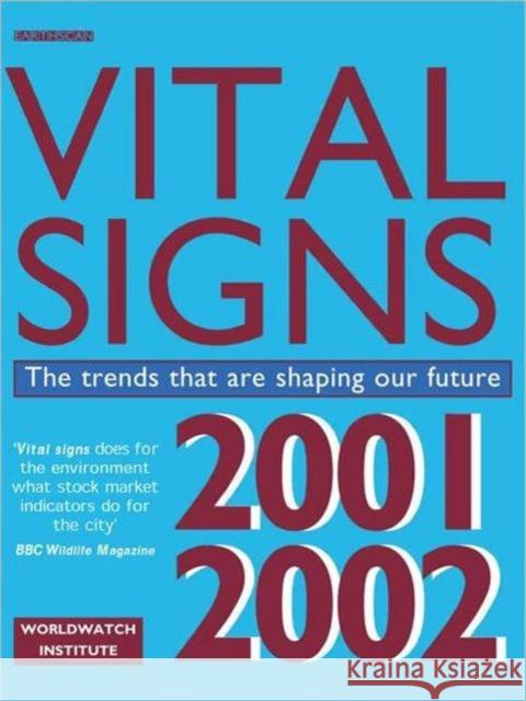 Vital Signs 2001-2002 : The Trends That Are Shaping Our Future Worldwatch Institute 9781853838323 JAMES & JAMES (SCIENCE PUBLISHERS) LTD - książka