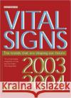 Vital Signs 2003-2004: The Trends That Are Shaping Our Future Institute, Worldwatch 9781844070213 JAMES & JAMES (SCIENCE PUBLISHERS) LTD