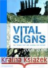 Vital Signs 2005-2006: The Trends That Are Shaping Our Future Institute, The Worldwatch 9781844072736 JAMES & JAMES (SCIENCE PUBLISHERS) LTD