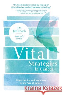 Vital Strategies in Cancer Jim Roach 9781730821455 Independently Published - książka