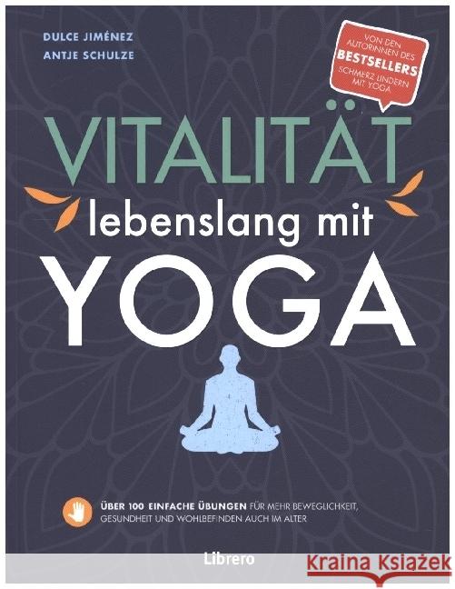 Vitalität lebenslang mit Yoga Jimenez, Dulce; Schulze, Antje 9789463595148 Bielo - książka