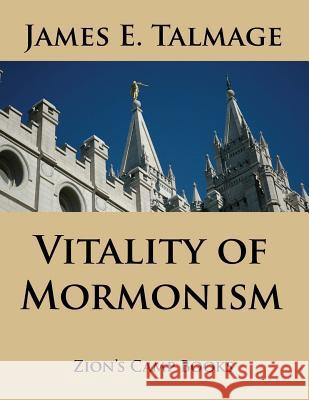 Vitality of Mormonism James E. Talmage 9781494301064 Createspace - książka