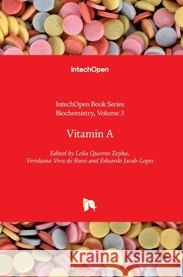 Vitamin A Leila Queiroz Zepka, Veridiana Vera de Rosso, Eduardo Jacob-Lopes 9781789239454 IntechOpen - książka