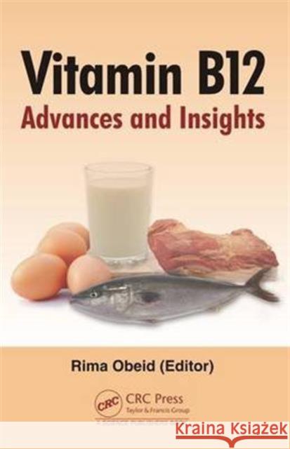 Vitamin B12: Advances and Insights Rima Obeid 9781498706995 CRC Press - książka