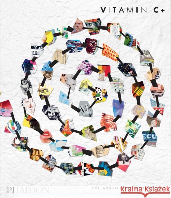 Vitamin C+: Collage in Contemporary Art Phaidon Editors 9781837292226 Phaidon Press - książka