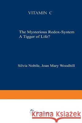 Vitamin C: The Mysterious Redox-System a Trigger of Life? Nobile, S. 9789401198417 Springer - książka