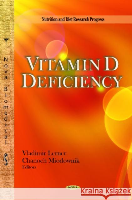 Vitamin D Deficiency Vladimir Lerner, Chanoch Miodownik 9781614709640 Nova Science Publishers Inc - książka