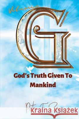 Vitamin G: God's Truth Given to Mankind Peter F Serra   9781639501816 Writers Apex - książka