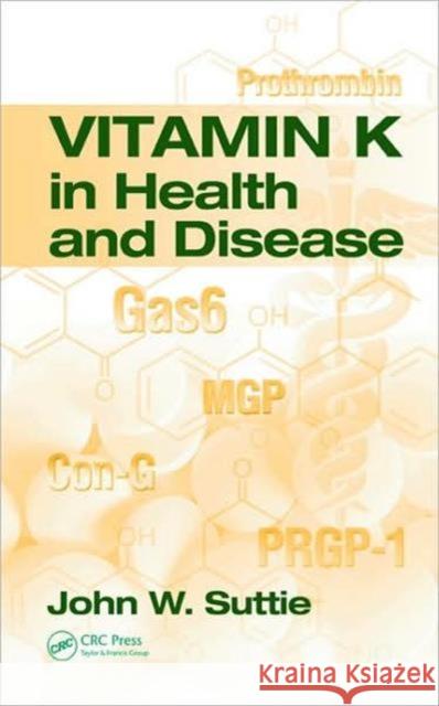 Vitamin K in Health and Disease John W. Suttie 9780849333927 TAYLOR & FRANCIS LTD - książka