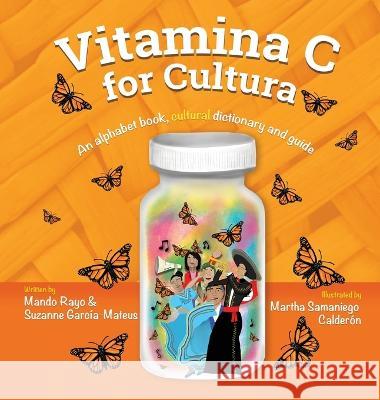 Vitamina C for Cultura Mando Rayo Suzanne Garcia-Mateus Garcia-Mateus Martha Samanieg 9781949299311 Jade Publishing - książka