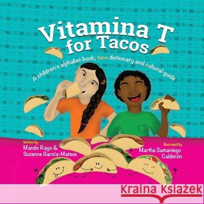 Vitamina T for Tacos Mando Rayo Suzanne Garcia-Mateus Martha Samanieg 9781949299236 Jade Publishing - książka