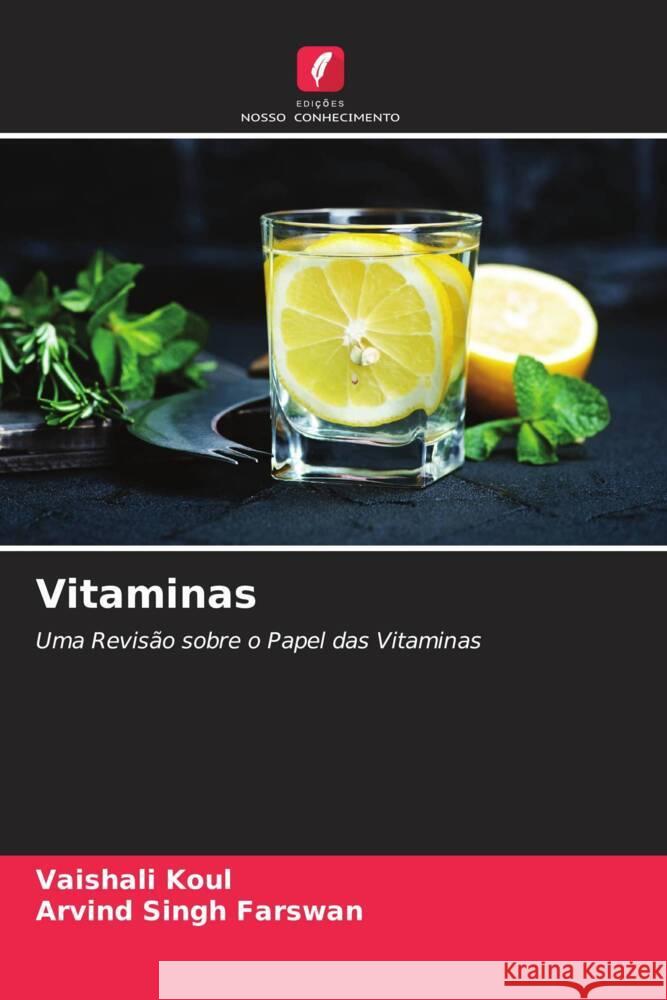 Vitaminas Koul, Vaishali, Farswan, Arvind Singh 9786204766270 Edições Nosso Conhecimento - książka