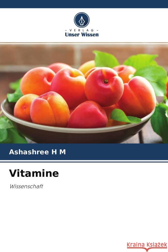 Vitamine H M, Ashashree 9786204483672 Verlag Unser Wissen - książka