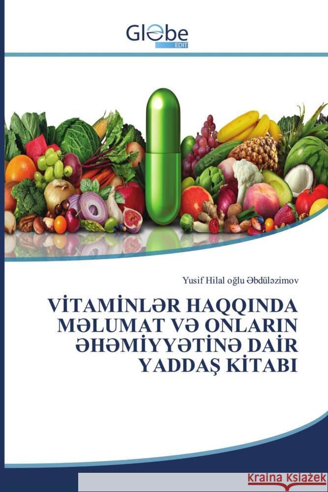 VITAMINL R HAQQINDA M LUMAT V  ONLARIN  H MIYY TIN  DAIR YADDAS KITABI _bdül_zimov, Yusif Hilal oglu 9786206175926 GlobeEdit - książka