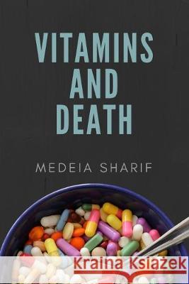Vitamins and Death Medeia Sharif 9781521340806 Independently Published - książka