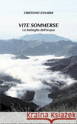 Vite Sommerse: La battaglia dell'acqua Zanardi, Cristiano 9781367650121 Blurb - książka