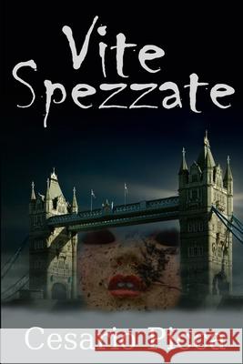 Vite spezzate Picca, Cesario 9781977800534 Createspace Independent Publishing Platform - książka