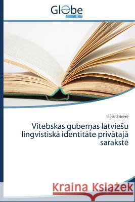 Vitebskas Guber as Latvie U Lingvistisk Identit Te Priv Taj Sarakst Br Vere Inese 9783639747782 Globeedit - książka