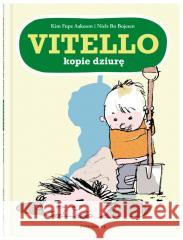 Vitello. Vitello kopie dziurę Kim Fupz Aakeson, Niels Bo Bojesen 9788381507028 Dwie Siostry - książka
