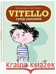 Vitello. Vitello rysuje samochód Kim Fupz Aakeson, Niels Bo Bojesen 9788381507004 Dwie Siostry - książka