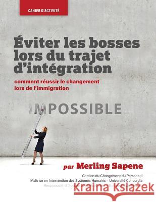 Éviter les bosses lors du trajet d'intégration Sapene, Merling 9781773708218 Tellwell Talent - książka