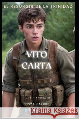 Vito Carta: El Resurgir de la Trinidad Deivy Garrido   9798396932364 Independently Published - książka
