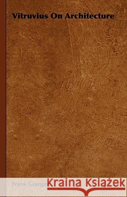 Vitruvius On Architecture Frank Granger 9781443731737 Read Books - książka