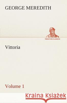 Vittoria - Volume 1 George Meredith 9783849505264 tredition GmbH - książka
