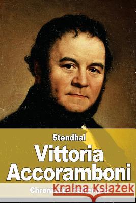 Vittoria Accoramboni: Duchesse de Bracciano Stendhal 9781523269341 Createspace Independent Publishing Platform - książka