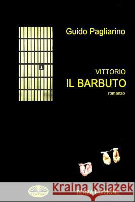 Vittorio il Barbuto Guido Pagliarino 9788873043133 Tektime - książka