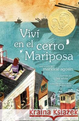 VIVí En El Cerro Mariposa (I Lived on Butterfly Hill) Agosin, Marjorie 9781665917100 Atheneum Books - książka