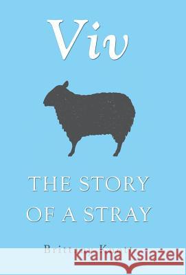Viv: The Story of a Stray Knott, Brittany 9781512766851 WestBow Press - książka