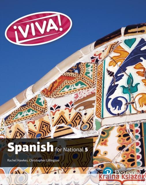 Viva for National 5 Spanish Student Book Christopher Lillington 9781292224138 Pearson Education Limited - książka